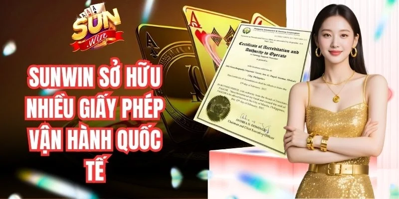Các thông tin giấy phép và chứng nhận Sunwin cần được người dùng kiểm tra trước khi tham gia